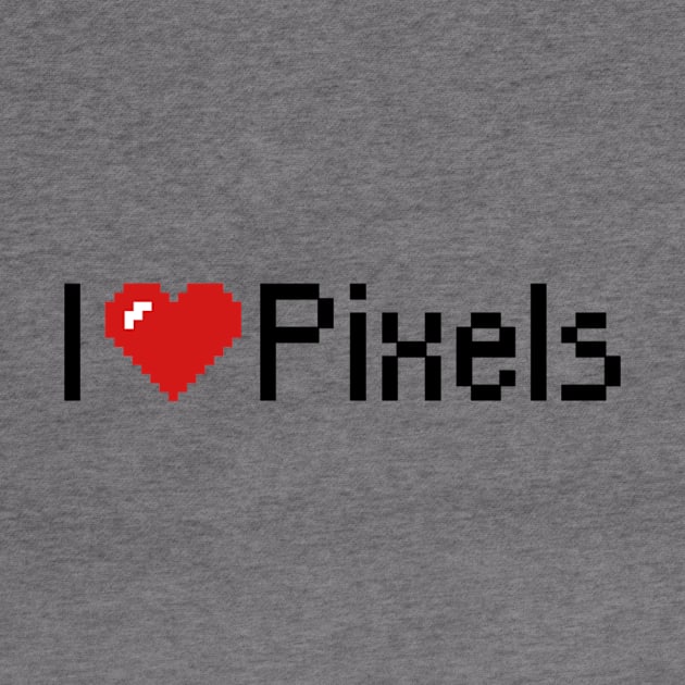 I Love Pixels by AustralianMate